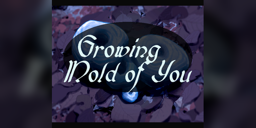 Cover image for Growing Mold Of You
