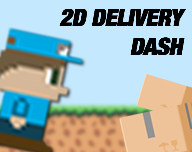2D Delivery Dash by looeychewy