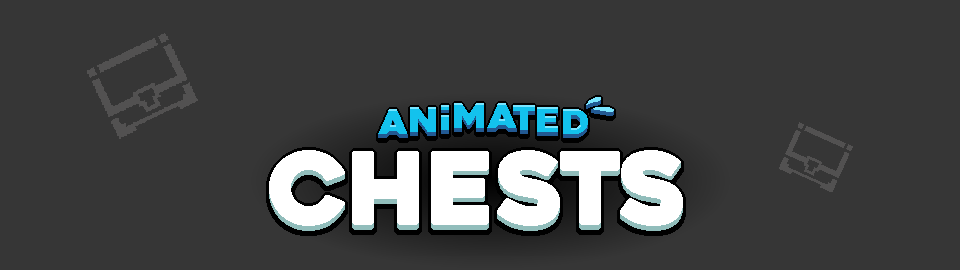 Animated Chests