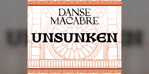 Cover image for Danse Macabre ☉ Unsunken: Paris Below