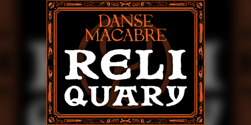 Cover image for Danse Macabre ☉ Reliquary