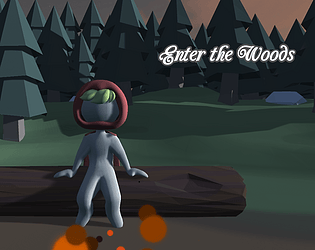 Enter the Woods