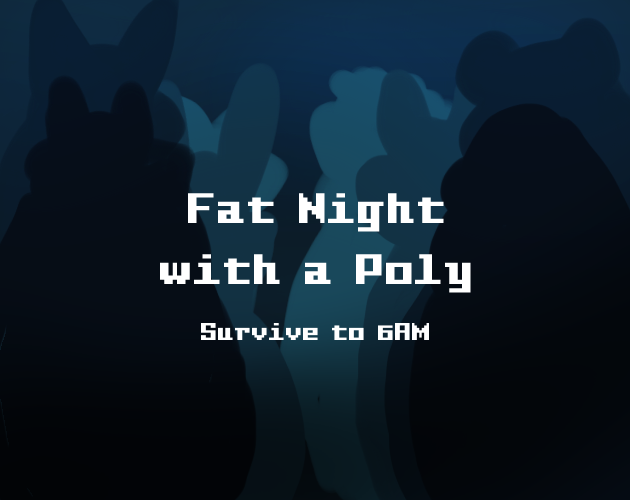 Fat Night with a Poly