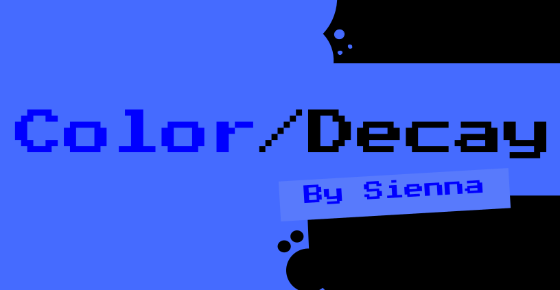 Color/Decay by CattySienna