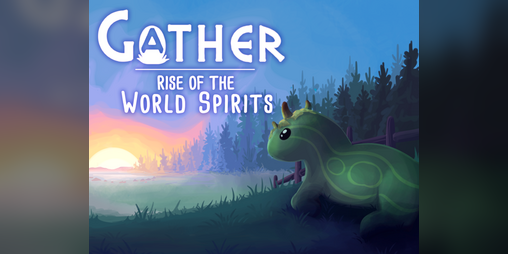 Cover image for Gather: Rise of the World Spirits