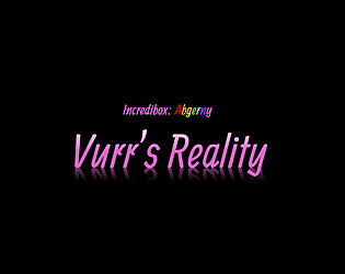 Incredibox - Abgerny: Vurr's Reality [DEMO]