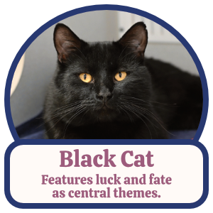Black Cat: Features luck and fate as central themes. Black Cat: Features luck and fate as central themes.