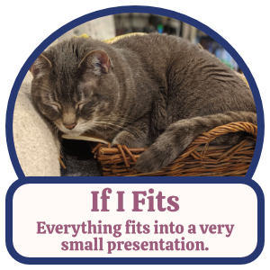 If I Fits: Everything fits into a very small presentation. If I Fits: Everything fits into a very small presentation.