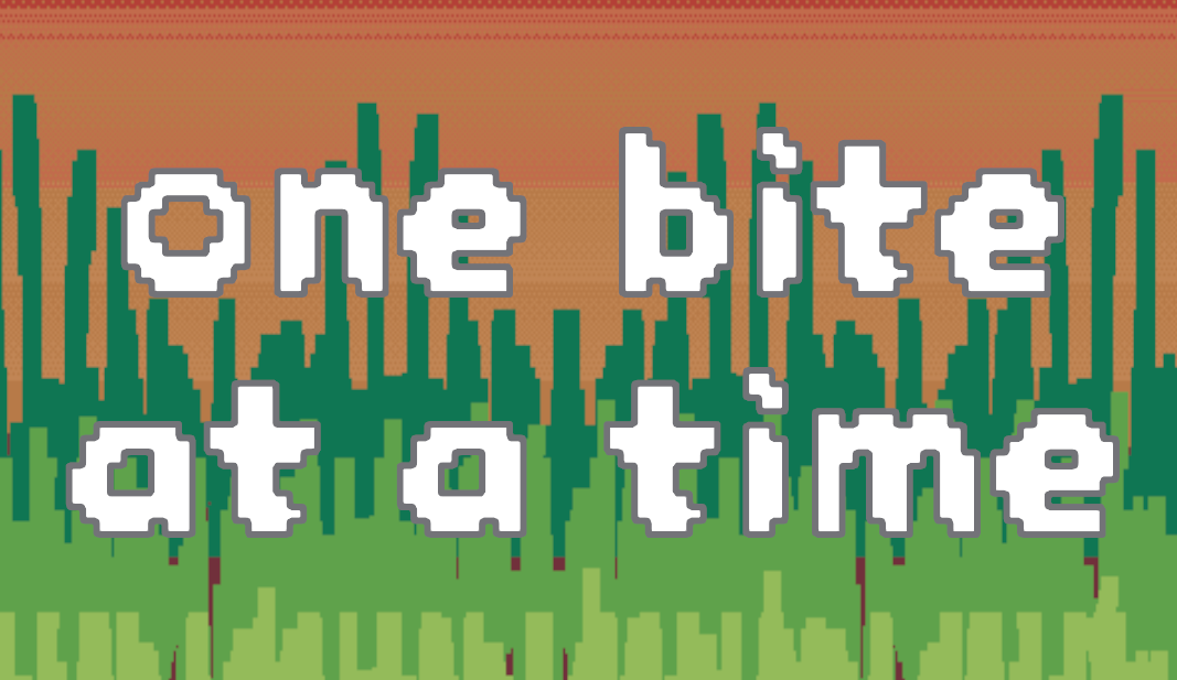 One Bite At a Time