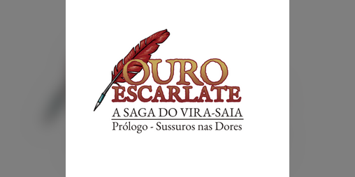 Cover image for Ouro Escarlate - A Saga do Vira Saia: Prólogo - Sussurros nas Dores