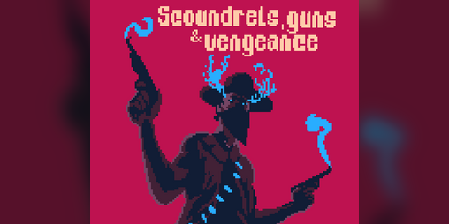 Cover image for Scoundrels, Guns and Vengeance