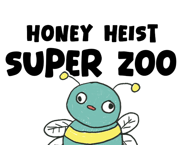 Cover image for HONEY HEIST: SUPER ZOO