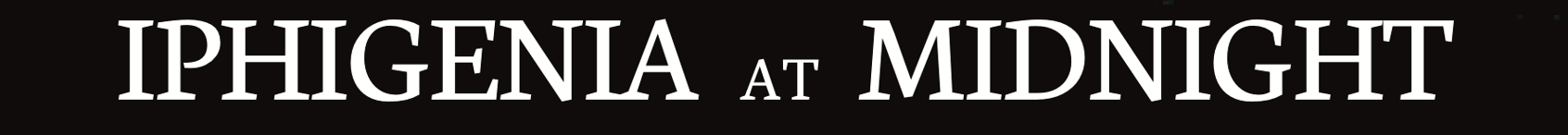 Iphigenia at Midnight