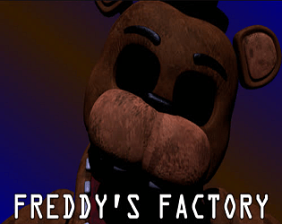 Freddy's Factory