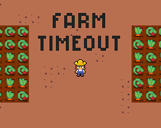 Farm Timeout