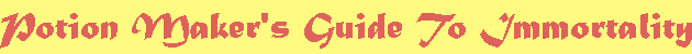 Potion makers guide to immortality