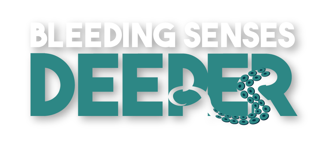 Bleeding Senses: Deeper