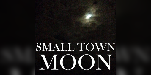 Cover image for Small Town Moon