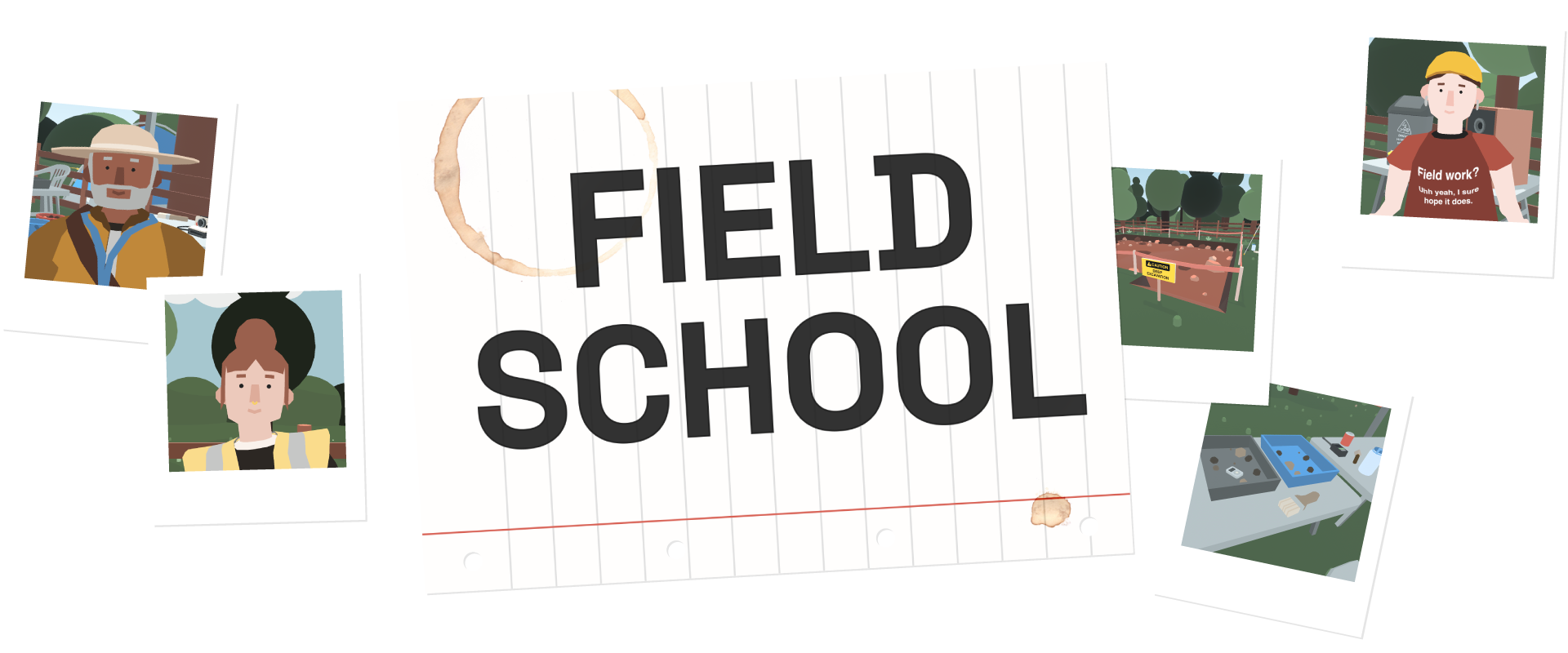 Field School