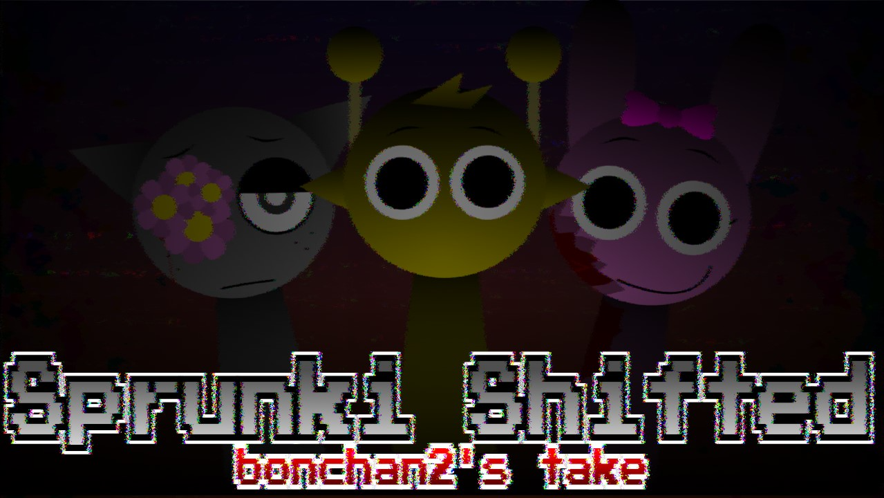 Cover image for Sprunki Shifted bonchan2's take