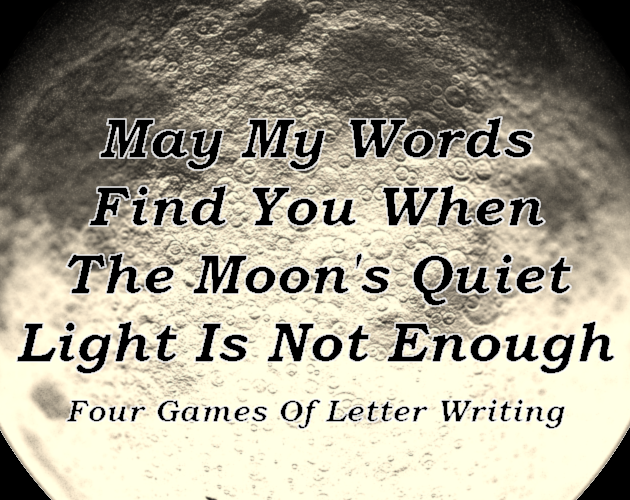 Cover image for May My Words Find You When The Moon's Quiet Light Is Not Enough