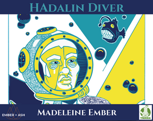 Hadalin Diver, a Troika Background by Madeleine Ember   - A Troika background of plumbing the depths. 