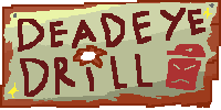 Deadeye Drill