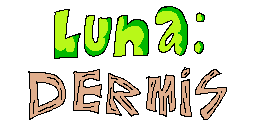 Luna: Dermis