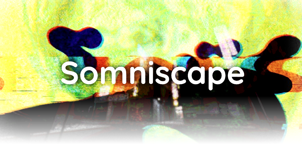 Somniscape