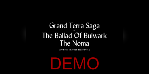 Cover image for Grand Terra Saga: The Ballad Of Bulwark The Noma