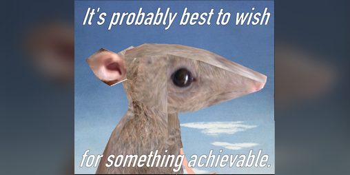 Cover image for Its probably best to wish for something achievable.