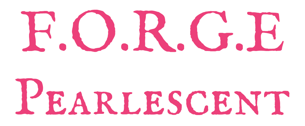 FORGE: Pearlescent - A FORGE House Rule & Procedure Compendium