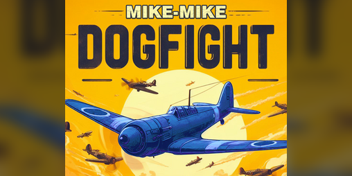 Cover image for Mike-Mike Dogfight