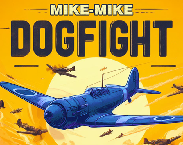 Cover image for Mike-Mike Dogfight