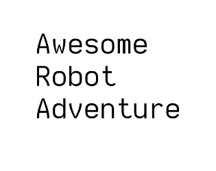 Awesome Robot Adventure