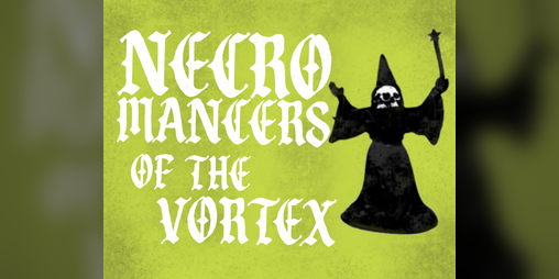 Cover image for Necromancers of the Vortex