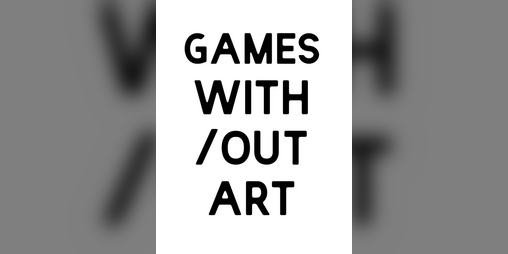 Cover image for Games With/Out Art