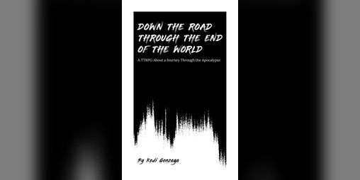Cover image for Down the Road Through the End of the World