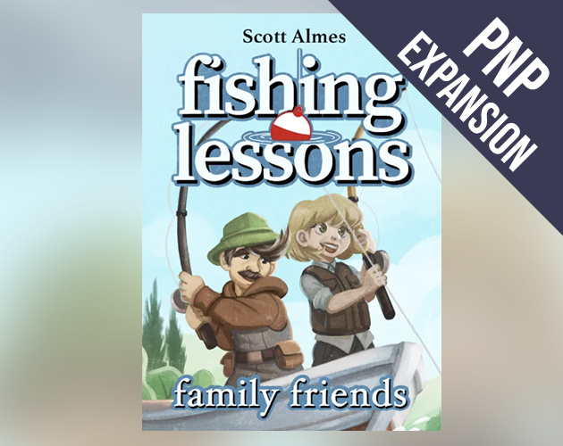 Fishing Lessons: Family Friends