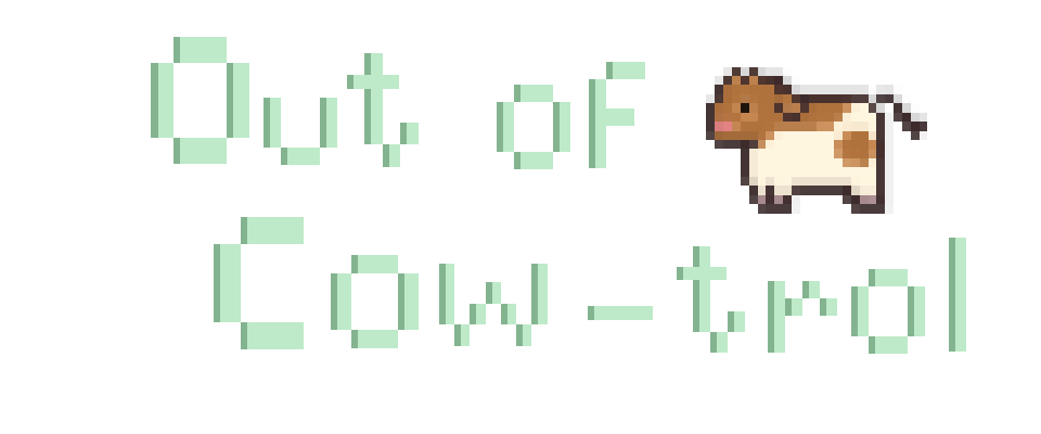 Out of Cow-trol