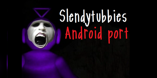 Cover image for Slendytubbies Android Edition