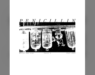 Penicillin Issue #1   - Weird RPG Zine 