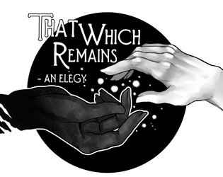 That Which Remains   - a game about letting go 