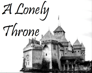 A Lonely Throne   - A tired King and a wandering Ace rebuild a kingdom together 