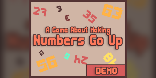 Cover image for A Game About Making Numbers Go Up