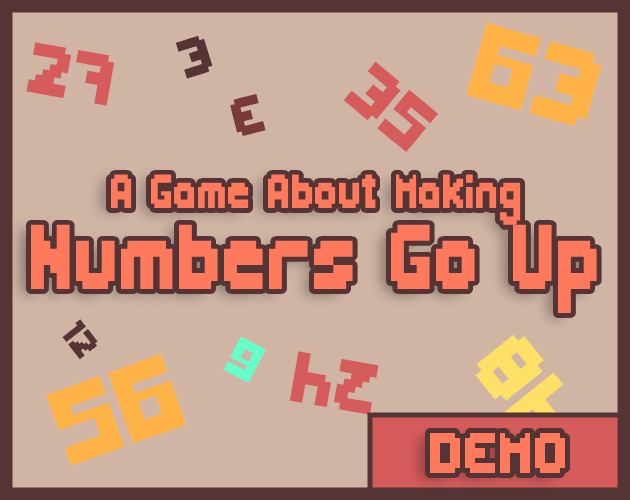 Cover image for A Game About Making Numbers Go Up