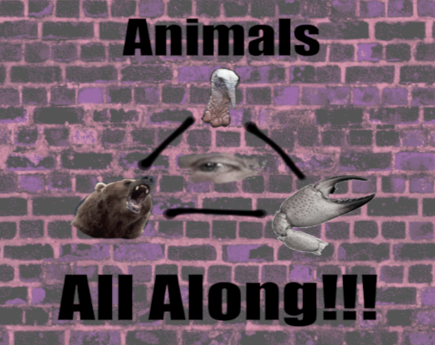 Animals All Along!!!