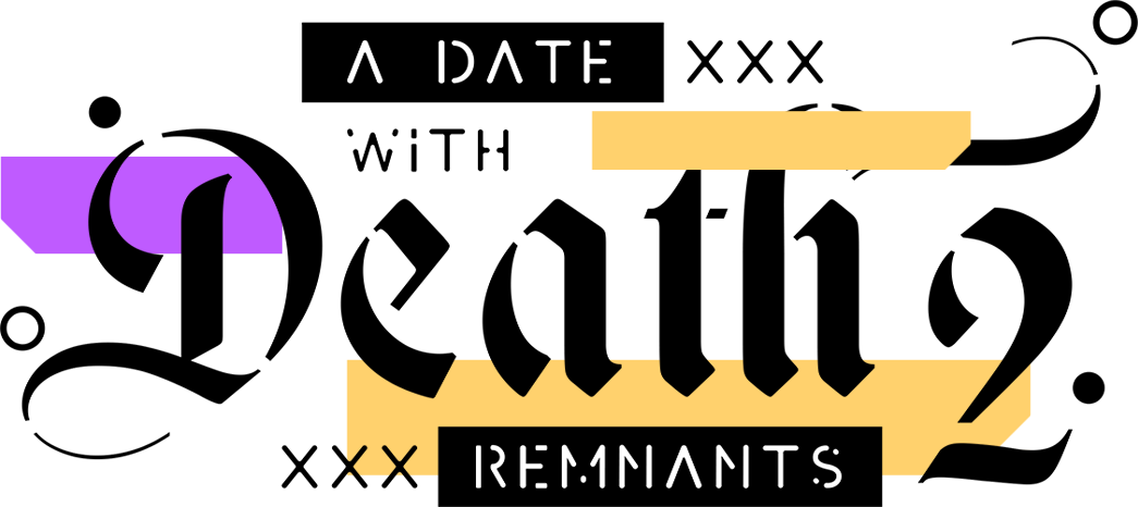 A Date with Death 2: REMNANTS