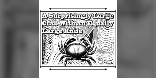 Cover image for Surprisingly Large Crab with an Equally Large Knife