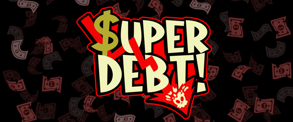 SUPER DEBT! (DEMO)